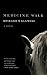 Medicine Walk