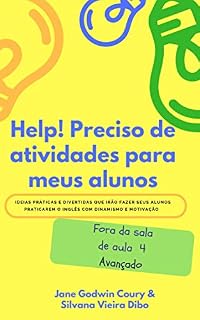 Livro Help! Preciso de atividades para meus alunos: Fora da sala de aula 4 - Avançado