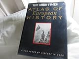 The Times Atlas of European History by 