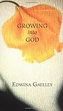 Growing into God by 