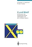 Image de X und Motif: Einführung in die Programmierung des Motif-Toolkits und des X-Window-Systems (German Edition)