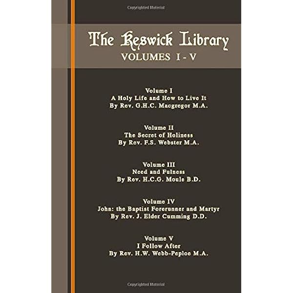 The Keswick Library Volumes 1 5 Macgregor M A Rev G H C Webster M A Rev F S Moule B D Rev H C G Cumming D D Rev J Elder Webb Peploe M A Rev H W Amazon Com Books