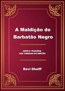 Livro A Maldição do Barbatão Negro: Amor e Tragédia nas Veredas do Sertão