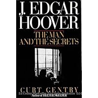 J. Edgar Hoover: The Man and the Secrets