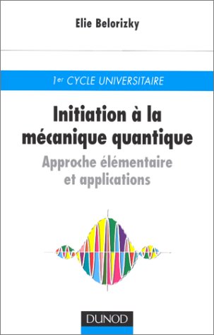 Initiation à la mécanique quantique