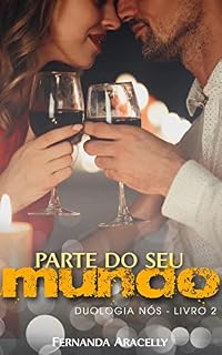 Livro Parte do Seu Mundo (Duologia Nós - Livro 2)