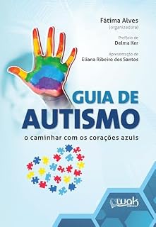 Livro Guia de Autismo ; O caminhar com os corações azuis