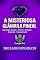 Livro A Misteriosa Glândula Pineal: Conexão: Corpo – Mente – Emoção – Espírito – Consciência