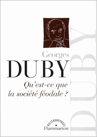 Amazon Fr Qu Est Ce Que La Societe Feodale Duby Georges Livres
