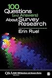100 Questions (and Answers) About Survey Research (SAGE 100 Questions and Answers)