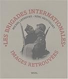 Les Brigades internationales : Images retrouvées by 