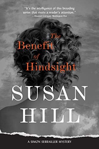 The Benefit of Hindsight: A Simon Serrailler Case (Simon Serrailler crime novels Book 10)