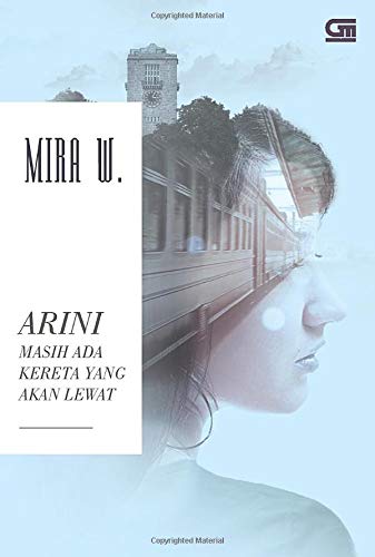 Arini Masih Ada Kereta Yang Akan Lewat Indonesian Edition