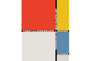 Theo van Doesburg: Principles of Neo-Plastic Art: Bauhausbücher 6 (Bauhausbucher)