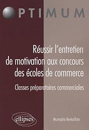 Réussir l'entretien de motivation aux concours des écoles de commerce