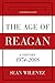 The Age of Reagan: A History, 1974-2008 (American History)
