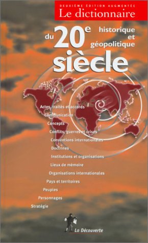 Amazon Fr Dictionnaire Historique Et Geopolitique Du 20e Siecle Cordelier Serge Livres