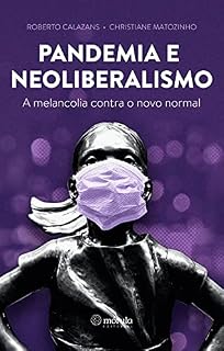 Livro Pandemia e neoliberalismo: A melancolia contra o novo normal