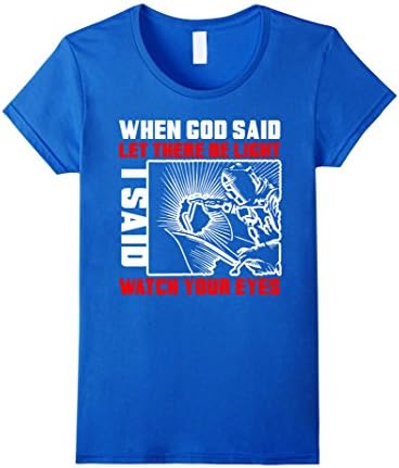 Womens When God Said Let There Be Light I Said Watch Your Eyes Small Royal Blue
