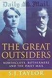 Image de 'THE GREAT OUTSIDERS: NORTHCLIFFE, ROTHERMERE AND THE ''DAILY MAIL'' (PHOENIX GIANTS)'