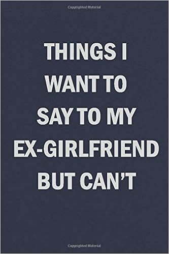 sweet things to say to your ex girlfriend