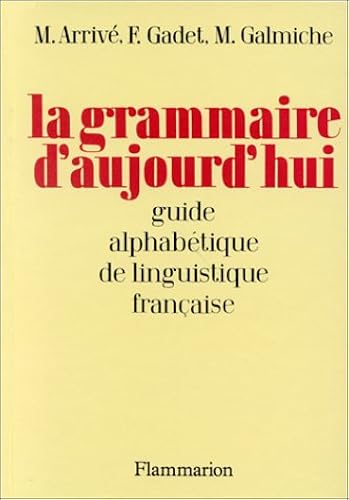 Download LA GRAMMAIRE D'AUJOURD'HUI. Guide alphabétique de linguistique française PDF