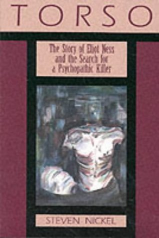 Torso: The Story of Eliot Ness and the Search for a Psychopathic Killer