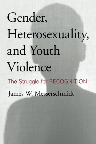 Gender, Heterosexuality, and Youth Violence: The Struggle For Recognition - //medicalbooks.filipinodoctors.org