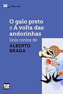 Livro O galo preto e A volta das andorinhas: Dois contos de Alberto Braga (MiniPops)