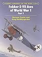 Fokker D VII Aces of World War 1, Part 1 (Osprey Aircraft of the Ace, 53)