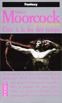 Le Cycle D Elric Tome 9 Elric A La Fin Des Temps Babelio Le Cycle D Elric Tome 9 Elric A La Fin Des Temps Babelio