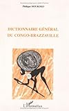 Dictionnaire général du Congo-Brazzaville: Alphabétique, analytique et critique, avec des anne by 