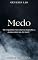Livro Medo.: Gênesis 3.10: “Ele respondeu: Ouvi a tua voz no jardim, e, porque estava nu, tive medo.” (Fraquezas da Carne.)