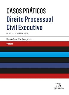 Livro Direito Processual Civil Executivo- Casos Práticos Resolvidos à Luz do Novo Código de Processo Civil - 4ª Edição