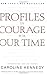 Profiles in Courage for Our Time