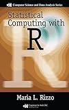Statistical Computing with R (Chapman & Hall/CRC The R Series) by 