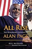 All Rise: The Remarkable Journey of Alan Page by Bill McGrane, President Bill Clinton