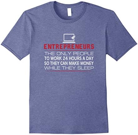 Mens Entrepreneurs Working 24 Hours a Day T-Shirt Medium Heather Blue