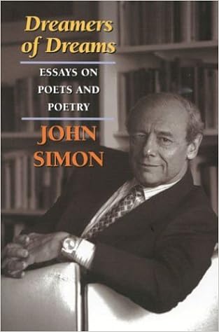 Amazon Com Dreamers Of Dreams Essays On Poets And Poetry 9781566634137 Simon John Books Amazon Com Dreamers Of Dreams Essays On Poets And Poetry 9781566634137 Simon John Books