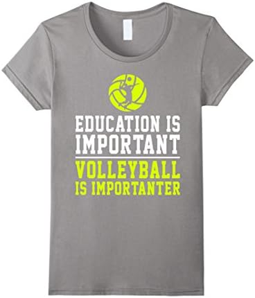 Women's Education Is Important Volleyball Is Importanter Shirt Gifts Large Slate
