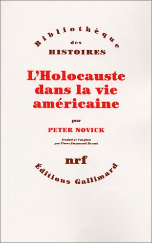 L'Holocauste dans la vie américaine by Peter Novick, Pierre-Emmanuel Dauzat