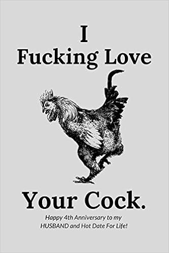 Happy 4th Of July My Love I Fucking Love Your Cock. Happy 4Th Anniversary To My Husband And Hot Date  For Life!: Naughty Funny Sarcastic Linen Anniversary Gift For Husband - ...  Book Notebook (6" X 9") 120