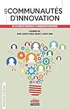 Les communautés d'innovation: De la liberté créatrice à l'innovation organisée (Regards sur la pratique) (French Edition) by 