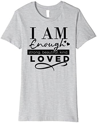 Women's I Am Enough Strong Beautiful Kind Loved XL Heather Grey