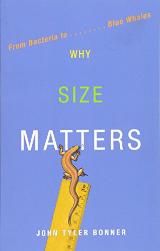 John Tyler BonnerWhy Size MATTErs: From Bacteria to Blue Whales