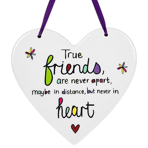 Just Saying True Friends Never Apart Ceramic Heart Shaped Hanging Plaque Gift 14cm x 14cm