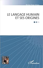 Le  langage humain et ses origines