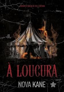 Livro À Loucura (Cirque Du Désir Livro 1)