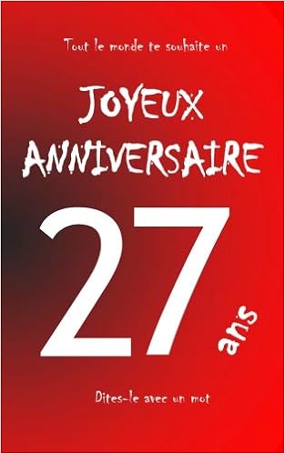 Amazon Fr Joyeux Anniversaire 27 Ans Livre D Or A Ecrire Taille M Rouge Teleti Maverick Livres
