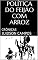 Livro POLÍTICA DO FEIJÃO COM ARROZ: CRÔNICAS